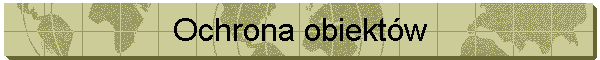 Ochrona obiekt�w